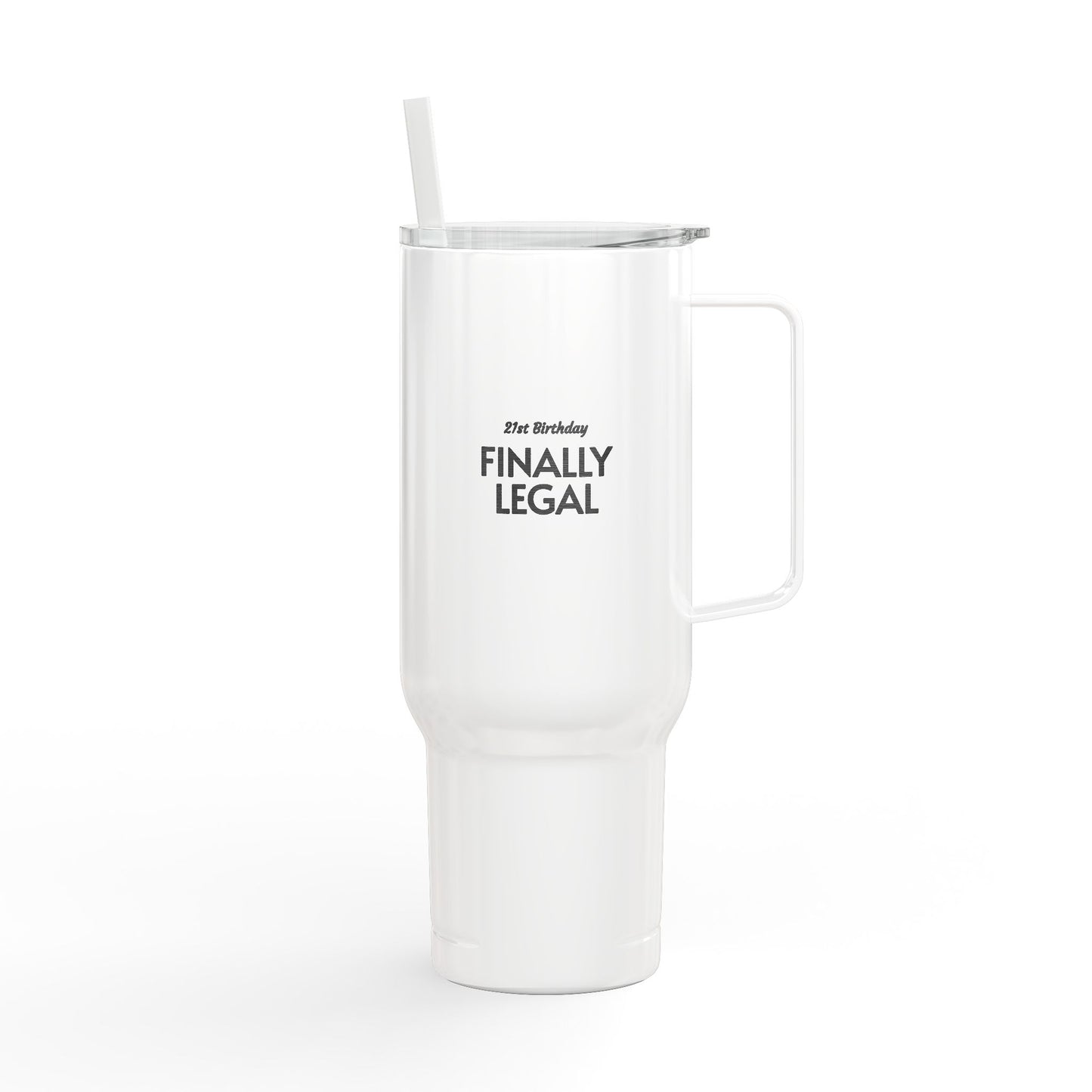 40oz Engraved Tumbler - "Finally Legal"